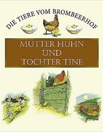 ISBN 9783833603617: Frau Huhn und Tochter Tine – Die Tiere vom Brombeerhof