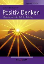 Positiv Denken – Gesund Leben