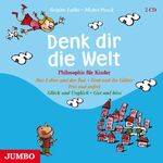 ISBN 9783833711831: Denk dir die Welt Folge 2 - Philosophie für Kinder