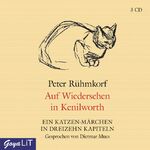 ISBN 9783833722486: Auf Wiedersehen in Kenilworth - Ein Katzenmärchen in 13 Kapiteln (auf 3 CDs)