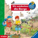 ISBN 9783833725654: Wieso? Weshalb? Warum? Wir entdecken die Berge