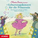 ISBN 9783833732430: Geburtstagskonzert fuer die Prinzessin