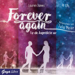 ISBN 9783833738043: Audio Hörbuch CD 4CD Box Set LAUREN JAMES Forever again. Für alle Augenblicke wir, Laura James, verschweisst