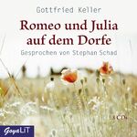 ISBN 9783833740855: Romeo und Julia auf dem Dorfe, 3 Audio-CDs