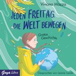 ISBN 9783833741067: Jeden Freitag die Welt bewegen - Gretas Geschichte, Audio-CD