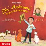 ISBN 9783833742927: Toni Makkaroni singt seine Tarantella, Audio-CD