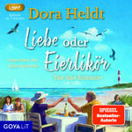 ISBN 9783833745645: Liebe oder Eierlikör. Fast eine Romanze