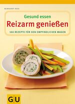 ISBN 9783833800696: Reizarm genießen