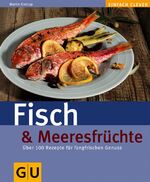ISBN 9783833800757: Fisch & Meeresfrüchte (GU einfach clever)