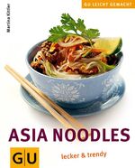 ISBN 9783833801549: Asia Noodles lecker & trendy