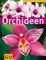 ISBN 9783833801945: Orchideen -- Der große GU Pflanzenratgeber