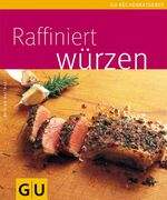 ISBN 9783833803222: Raffiniert würzen