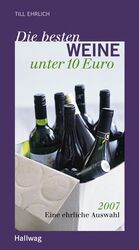 ISBN 9783833803437: Die besten Weine unter 10 EURO 2007