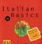 ISBN 9783833803680: Italian Basics : Alles, was man braucht für das dolce vita zu Hause