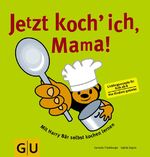 ISBN 9783833804472: Jetzt koch´ich, Mama!