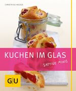 Kuchen im Glas - Saftige Minis