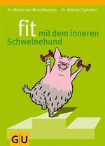 ISBN 9783833807688: Fit mit dem inneren Schweinehund