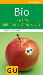 ISBN 9783833810381: Bio - wann lohnt es sich wirklich?