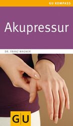 ISBN 9783833814242: Akupressur (GU Alternativmedizin)