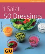 ISBN 9783833814297: 1 Salat - 50 Dressings