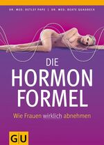 ISBN 9783833816703: Die Hormonformel – Wie Frauen wirklich abnehmen