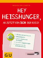 ISBN 9783833820571: Hey Heißhunger, ab jetzt bin ich der Boss!