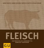 ISBN 9783833823060: Fleisch - Ein wertvolles Lebensmittel bewusst genießen