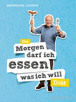 ISBN 9783833827365: Die "Morgen darf ich essen, was ich will"-Diät