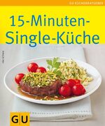 ISBN 9783833832451: 15-Minuten-Singleküche: Limitierte Treueausgabe