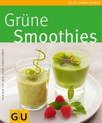 ISBN 9783833832574: GU Küchenratgeber. Grüne Smoothies.