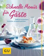 ISBN 9783833833434: Schnelle Menüs für Gäste