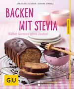 ISBN 9783833834288: Backen mit Stevia - Süßer Genuss ohne Zucker