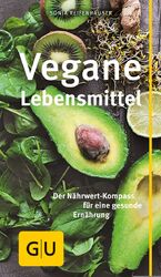 ISBN 9783833835735: Vegane Lebensmittel - Der Nährwert-Kompass für eine gesunde Ernährung