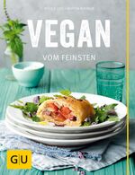 ISBN 9783833837807: Vegan vom Feinsten Nicole Just ; Martin Kintrup. Fotogr.: Mona Binner