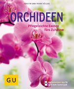 ISBN 9783833838644: Orchideen - Pflegeleichte Exoten fürs Zuhause