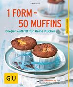 ISBN 9783833839696: 1 Form - 50 Muffins - Großer Auftritt für kleine Kuchen