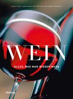 ISBN 9783833842832: Wein - Alles, was man wissen muss