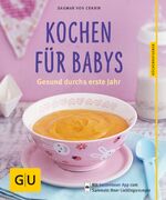 ISBN 9783833843075: Kochen für Babys - Gesund durchs erste Jahr