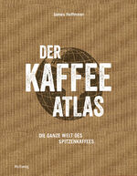 ISBN 9783833845321: Der Kaffeeatlas – Die ganze Welt des Spitzenkaffees