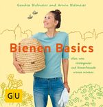 ISBN 9783833847387: Bienen Basics - Alles, was Hobbyimker und Bienenfreunde wissen müssen