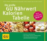 ISBN 9783833847974: Die große GU Nährwert-Kalorien-Tabelle 2016/17