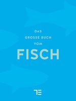 ISBN 9783833849015: Das große Buch vom Fisch