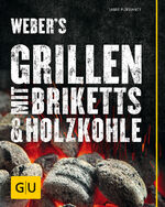 Weber's Grillen mit Briketts & Holzkohle