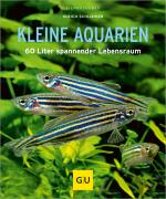 ISBN 9783833855085: Kleine Aquarien - 60 Liter spannender Lebensraum