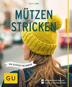 ISBN 9783833856310: Mützen stricken - Von klassisch bis modern