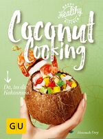 ISBN 9783833859397: Coconut Cooking - Da, iss die Kokosnuss!