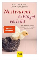 ISBN 9783833867255: Nestwärme, die Flügel verleiht - Halt geben und Freiheit schenken - wie wir erziehen, ohne zu erziehen