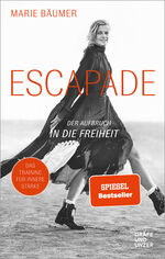 Marie Bäumer: Escapade: Der Aufbruch in Marie Bäumer: Escapade: Der Aufbruch in