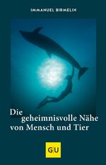 ISBN 9783833871269: Die geheimnisvolle Nähe von Mensch und Tier