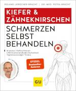 ISBN 9783833876141: Kiefer & Zähneknirschen Schmerzen selbst behandeln - Bei Gelenkschmerzen, Zähneknirschen, chronischen Gesichtsschmerzen, myofaszialen Schmerzen